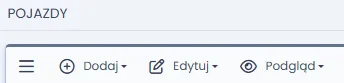 Pasek narzędziowy modułu Pojazdy w systemie TMS z przyciskami Dodaj, Edytuj i Podgląd wyposażonymi w listy rozwijane.